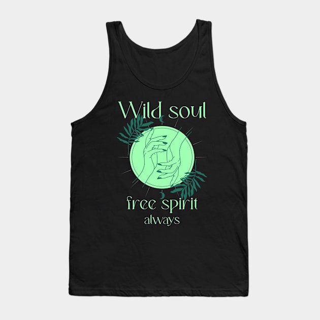 Wild Soul Free Spirit Always Design Tank Top by ArtPace